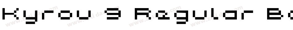 Kyrou 9 Regular Bold字体转换